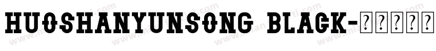 HuoshanYunsong Black字体转换